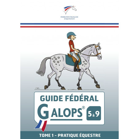 Guide fédéral FFE galop 5 à 9 Tome 1