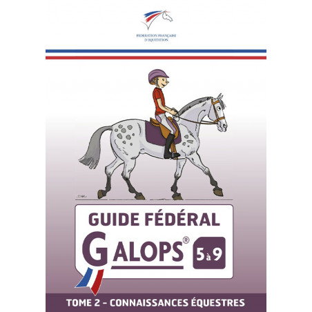 Guide fédéral FFE galop 5 à 9 Tome 2