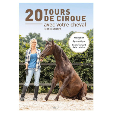 20 Tours de cirque avec votre cheval Vigott 20 Tours de cirque avec votre cheval Vigott