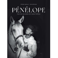 Pénélope Une Vie Equestre