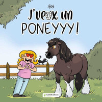 J'veux un poney ! Édition Lavauzelle J'veux un poney ! Édition Lavauzelle