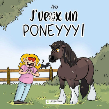 J'veux un poney ! Édition Lavauzelle J'veux un poney ! Édition Lavauzelle