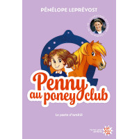 Penny au Poney-Club - Le pacte d'amitié Penny au Poney-Club - Le pacte d'amitié